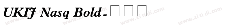 UKIJ Nasq Bold字体转换